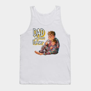 Dad My Hero Forever Tank Top